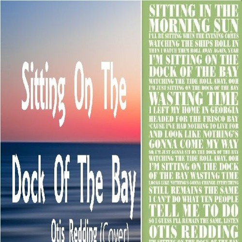 Stream Sitting On The Dock Of The Bay By Dj Aliababoa (Prod. Soul Jazz Love  Song, Otis Redding Cover) by Dj_Aliababoa_2 | Listen online for free on  SoundCloud