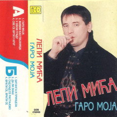 Lepi Mića - Garo Moja (1990)