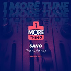 Sano - Primetime - 1 More Tune Vol 1 (FREE DOWNLOAD)