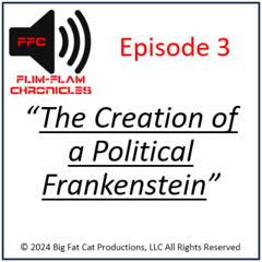 "The Creation of a Political Frankenstein"