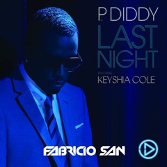 Diddy Ft. Keyshia Cole, Brendo Pierce - Last Night (Fabricio SAN Pvt)