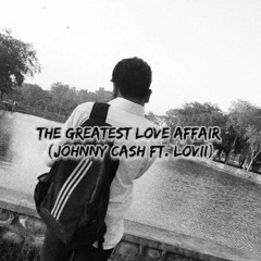 The greatest love affair __ Johnny Cash __ Lovii(MP3_160K).mp3