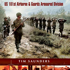 READ PDF 📃 Hell's Highway: U.S. 101st Airborne & Guards Armoured Division (Battlegro