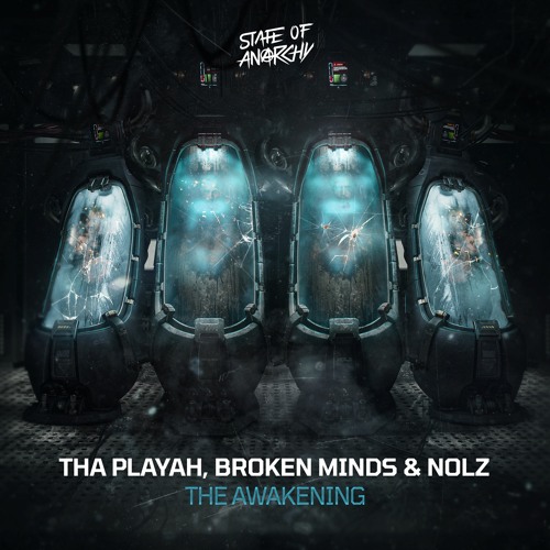 Tha Playah, Broken Minds & Nolz - The Awakening