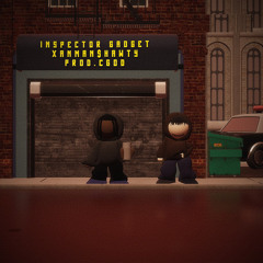 Xanman$hawty - Inspector Gadget [Prod.Cgod] (CGOD VER)