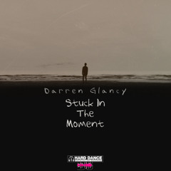Darren Glancy - Stuck In The Moment (Work In Progress)