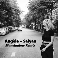 Angèle - Saiyan (Manshadow Remix)