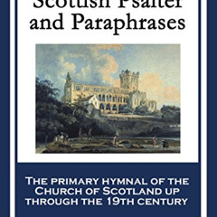 Get EBOOK 🎯 Scottish Psalter and Paraphrases by  Anonymous KINDLE PDF EBOOK EPUB