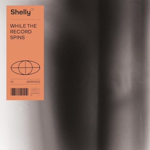 Shelly - While The Record Spins