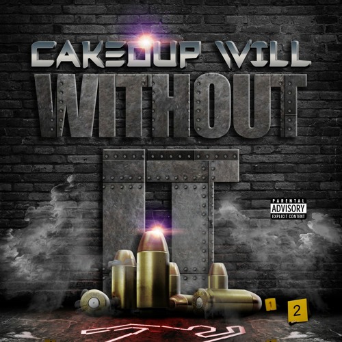 Without It - CakedUp Will
