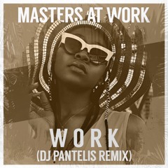 Masters At Work - Work (DJ Pantelis Remix)
