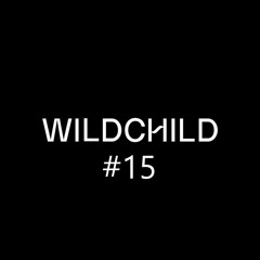 WILDCHILD WORKOUT SESSION #15