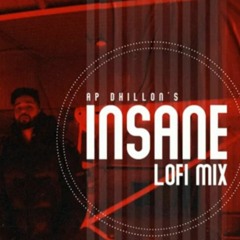 Ap Dhillon | INSANE  (Lofi Mix)