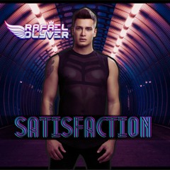 DJ Rafael Olyver - SATISFACTION
