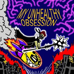 MY UNHEALTHY OBSESSION (Prod. siem spark x ayoley)