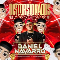 DISTORSIONADOS PERO NO LOCOS VOL.2 ✘ DANIEL NAVARRO DJ SET 2023 ✘ (GUARACHA, ALETEO, ZAPATEO).