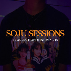Soju Session 010: Seoulection II