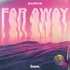 Aurya - Far Away
