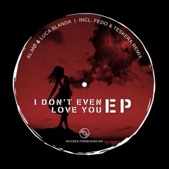 PREMIERE: AL;MØ & Luca Blanda - I Don​‘​t Even Love You (Fedo Remix)