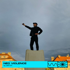 Neo Violence 09/24 by dMIT.RY