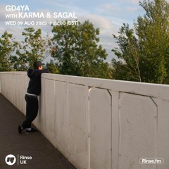 Karma & Sagal - GD4YA - Rinse FM -09/08/2023