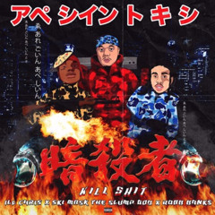 Kill Shit ft. Robb Bank$