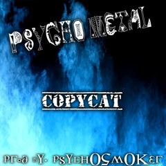 Copycat (Prod. PsYcHoSmOkEr)