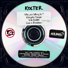 Kolter - Who You Talking To? EP (KOX03)