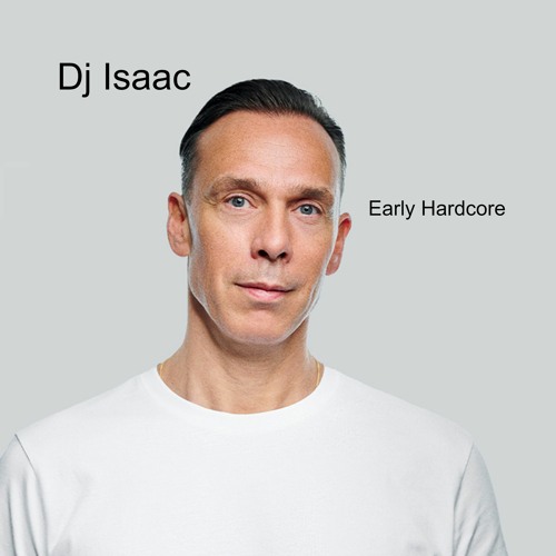 Dj Isaac (Early Hardcore) (Mixed By Unshifted)