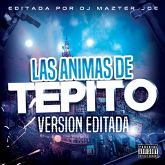 LAS ANIMAS DE TEPITO 2014 | DJ MAZTERJOE