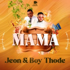 Mama - Jeon x Boy Thode