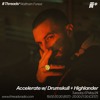 Accelerate w/ Drumskull + Highlander (*Waltham Forest) - 07-May-24