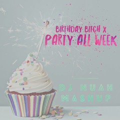 Trap Beckham X Blasterjaxx - Birthday Bitch Party All Week (DJ Nuah Mashup)