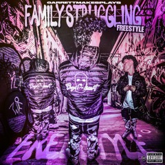 FAMILY STRUGGLING FREESTYLE(prod LD.DaProphet)