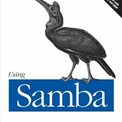 View PDF Using Samba: A File & Print Server for Linux, Unix & Mac OS X by  Gerald Carter,Jay Ts,Robe