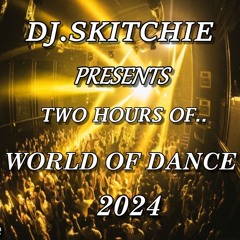 DJSKITCHIE - World of Dance UnReleased Mix 2024