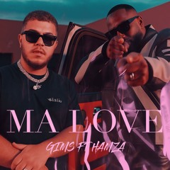 GIMS FT HAMZA - MA LOVE