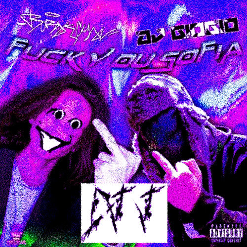 DJ GIOGIO & BURAK CHAN - F*CK YOU SOFIA (DJ J HARSHCORE F*CK EDIT)