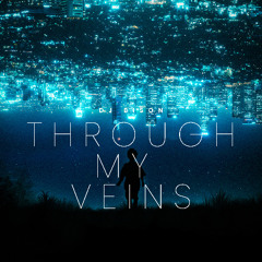 Through my veins