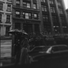 Lost In City - Memories, Music & Everything