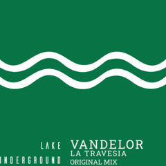 La Travesia (Original Mix) [Lake Underground Music]