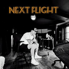 NEXT FLIGHT (PRODBYDEXTAH)