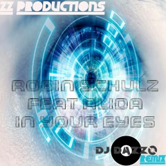 Robin Schulz Feat Alida - In Your Eyes ( DJ DaZZo Remix )