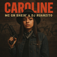 'MC GN SHEIK - CAROLINE (( DJ RUANZITO )) 2K25