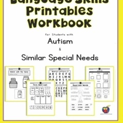 kindle Language Skills Printables Workbook: For Students with Autism and Similar