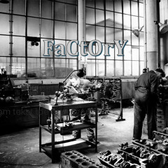 FaCtOrY