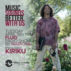Ibiza Global Radio - Kiriku - FLUID  - Maricha