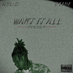 WANT iT ALL ft 2Time prod. ayoG¡
