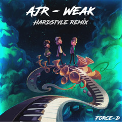 AJR - Weak Hardstyle Remix