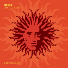 HEIST - JUST CALLED - V RECORDINGS